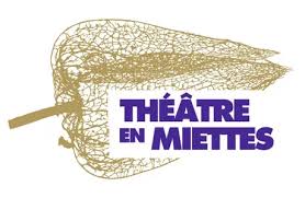 Lire la suite à propos de l’article Théâtre en Miettes